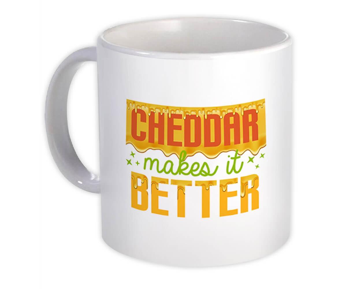Gift Mug: Cheddar Makes It Better For