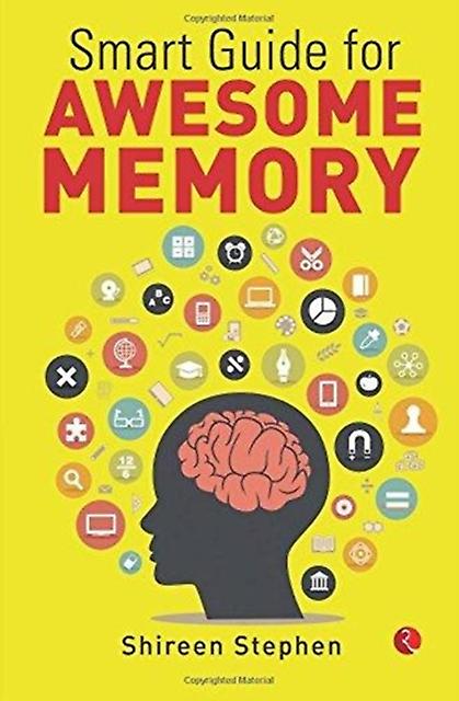 Smart Guide For Awesome Memory - - SHIREEN STEPHEN