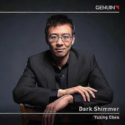 Franz Liszt : Yuxing Chen: Dark Shimmer CD (2023)