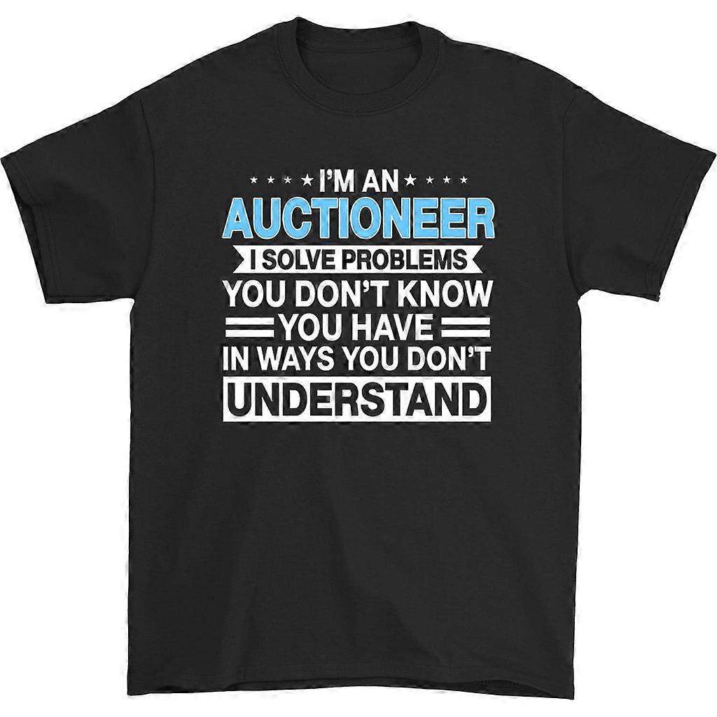 I'm An Auctioneer I Solve Problems T-shirt