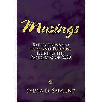 Reflexões sobre a dor e o propósito durante a pandemia de 2020 - Sylvia D. Sargent