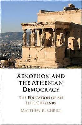 Xenophon and the Athenian Democracy