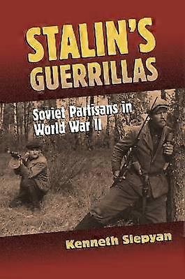 Stalins gerilla - Sovjetiska partisaner under andra världskriget