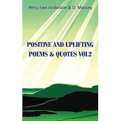 Positive and Uplifting Poems & quotes Vol2