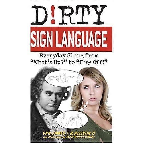 Dirty sign language