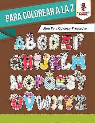Para Colorear A La Z Libro Para Colorear Preescolar
