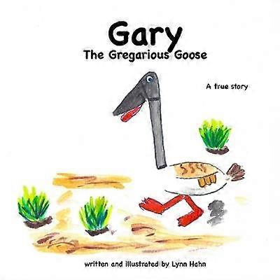 Gary the Gregarious Goose