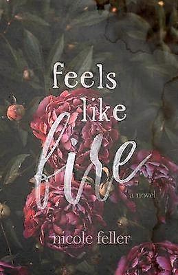 Feels Like Fire