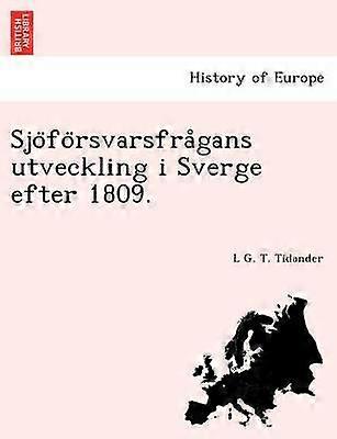 Sjoforsvarsfragans utveckling i Sverge efter 1809
