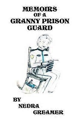Memoirs Of a Granny Prison Guard