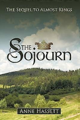 The Sojourn The Sequel to Almost Kings