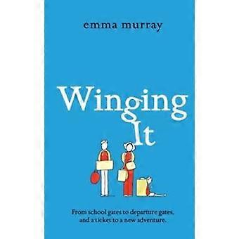 Winging It - Emma Murray