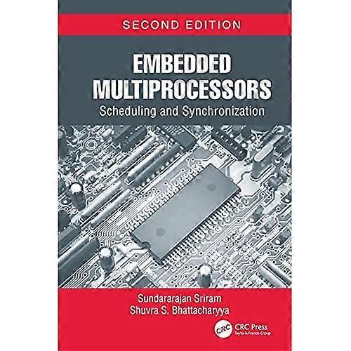 Embedded Multiprocessors: Scheduling and Synchronization, Second Edition