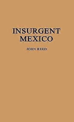 Insurgent Mexico