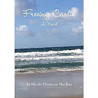 Freeing Carlie - Nicole Thomson-MacRae - Paperback - en Book