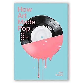 How Art Made Pop