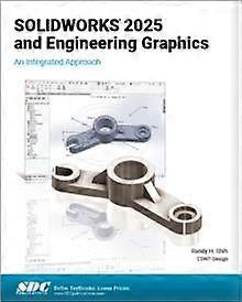 Solidworks 2025 And Engineering Graphics - Randy H. Shih - Technical design - SDC Publications - Paperback
