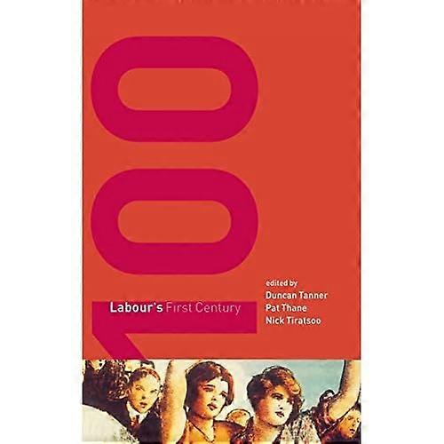 Labour's First Century