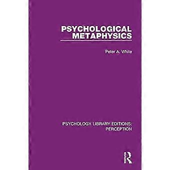Metafísica Psicológica (Psychology Library Editions: Perception)