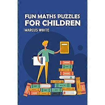 Fun Maths Puzzles For Children: Trace Numbers Puzzles (Logic Puzzle Books for Kids)