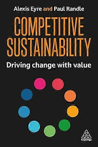 Competitive Sustainability Driving Change with Value
