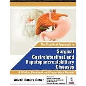 The practical approach to surgical gastrointestinal and hepatopancreatobiliary diseases