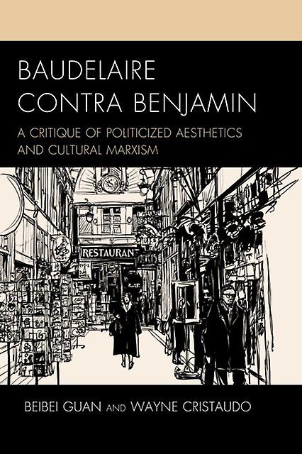 Baudelaire Contra Benjamin by Wayne Cristaudo Paperback Book