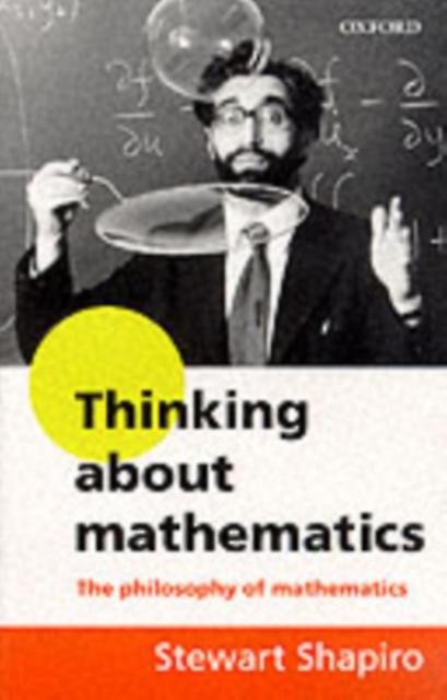 Thinking About Mathematics - Shapiro, Stewart