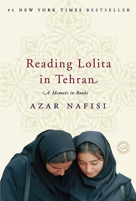 Reading Lolita In Tehran A Memoir In Books by Azar Nafisi Paperback Book