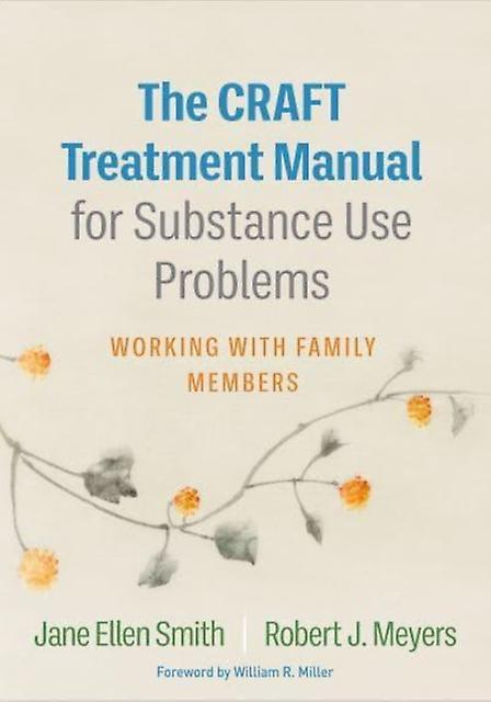 The Craft Treatment Manual For Substance Use Problems by Meyers & Robert J. University of New Mexico & United States Paperback