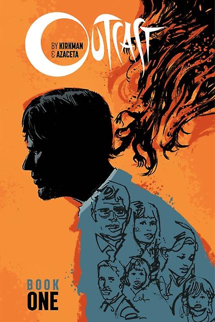 Outcast By Kirkman Azaceta Book 1 by Robert Kirkman Hardback Book