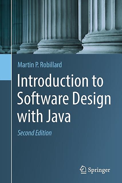 Introduction To Software Design With Java by Martin P. Robillard Paperback