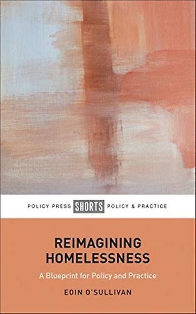 Reimagining Homelessness by Eoin OSullivan Paperback Book