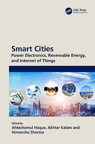 Smart Cities Power Electronics Renewable Energy And Internet Of Things Paperback