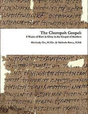 The Chutzpah Gospel
