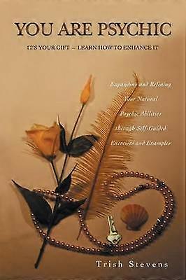 You are Psychic It's Your Gift  Learn How to Enhance It