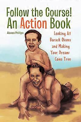Follow the Course! an Action Book