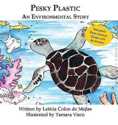 Pesky Plastic An Environmental Story