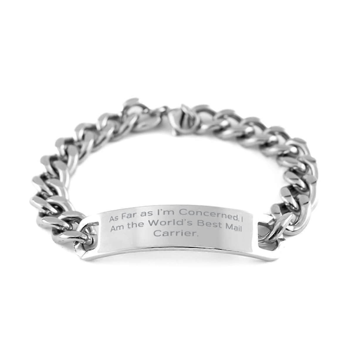 As Far as I'm Concerned, I Am the. Mail carrier Cuban Chain Bracelet, Useful Mail carrier Gifts