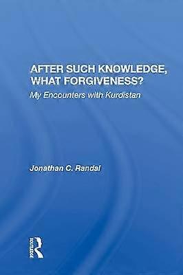 After Such Knowledge What Forgiveness?