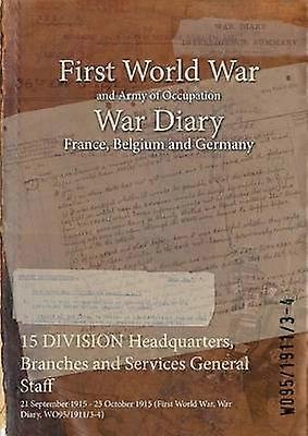 15 DIVISION Headquarters Branches and Services General Staff