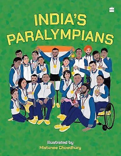 Indias Paralympians by Mistunee Chowdhury Paperback