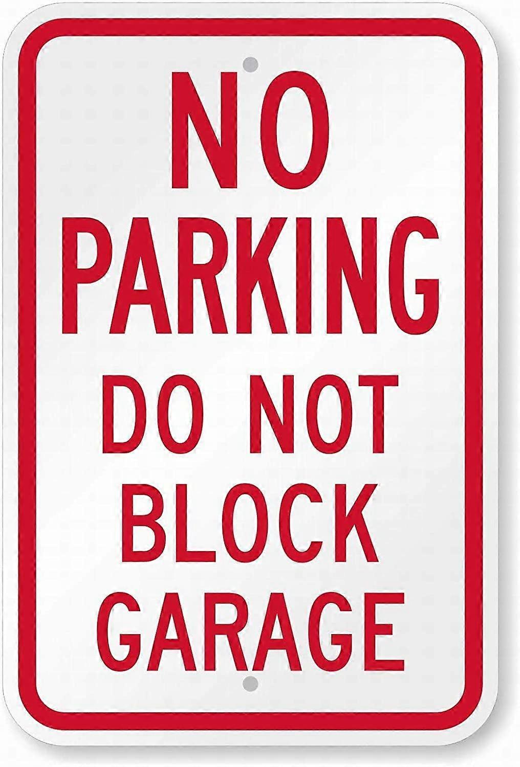 No Parking Do Not Block Garage Tin Caution Signs 12x16