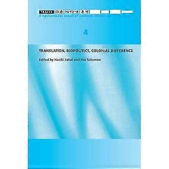 Translation, Philosophy, Colonial Difference (Traces: A Multilingual Series of Cultural Theory & Translation)