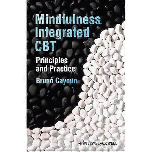 Mindfulness-Integrated CBT: Principles and Practice