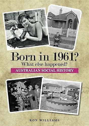 Born in 1961?: What Else Happened?