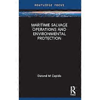 Maritime Bergungsoperationen und Umweltschutz (Routledge Research on the Law of the Sea)
