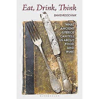 Eat, Drink, Think: What Ancient Greece Can Tell Us about Food and Wine