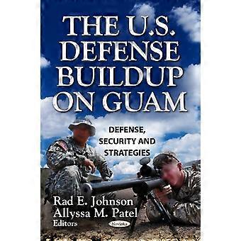 De Amerikaanse Defense opbouw over Guam