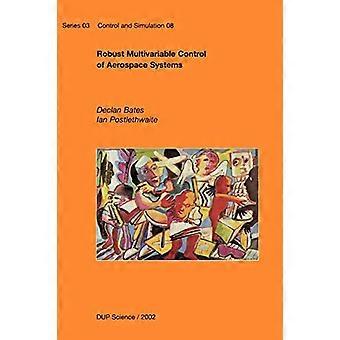 Robust Multivariable Control of Aerospace Systems